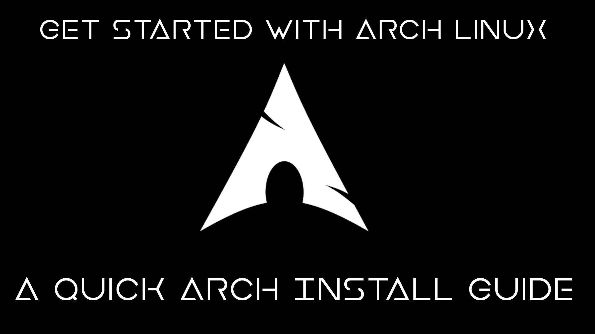 Getting Started with Arch Linux & Install tutorial thumbnail